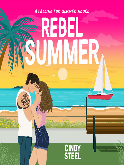 Title details for Rebel Summer by Cindy Steel - Available